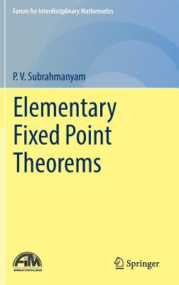 Elementary Fixed Point Theorems - Subrahmanyam, P.V.