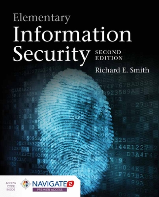 Elementary Information Security: With Navigate Premier Package - Smith, Richard E