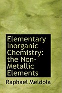 Elementary Inorganic Chemistry: The Non-Metallic Elements