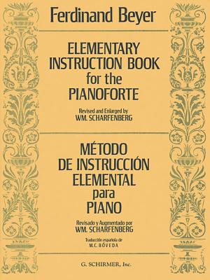 Elementary Instruction for the Pianoforte: (Metodo de Instruccion Elemental) - Beyer, Ferdinand (Composer), and Scharfenberg, William (Editor)