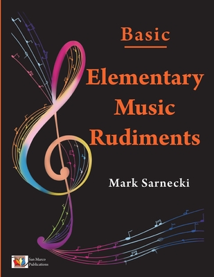 Elementary Music Rudiments Basic - Sarnecki, Mark