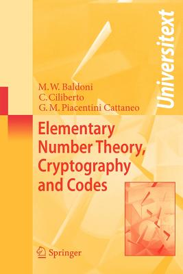 Elementary Number Theory, Cryptography and Codes - Baldoni, Maria Welleda, and Gewurz, Daniele (Translated by), and Ciliberto, Ciro