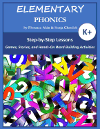 Elementary Phonics: A Three-Year Phonics and Vocabulary Building Program