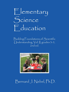 Elementary Science Education: Building Foundations of Scientific Understanding, Vol. II, grades 3-5, 2nd ed.