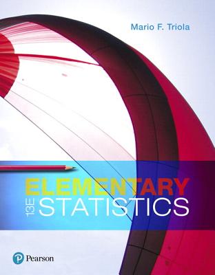 Elementary Statistics, Loose-Leaf Edition Plus Mylab Statistics with Pearson Etext -- 18 Week Access Card Package - Triola, Mario F