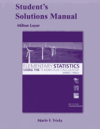 Elementary Statistics Using the T1-83/84 Plus Calculator, Student's Solutions Manual
