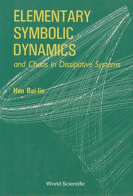 Elementary Symbolic Dynamics and Chaos in Dissipative Systems - Hao, Bailin