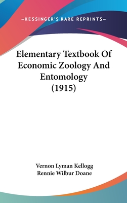 Elementary Textbook Of Economic Zoology And Entomology (1915) - Kellogg, Vernon Lyman, and Doane, Rennie Wilbur