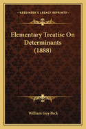 Elementary Treatise On Determinants (1888)