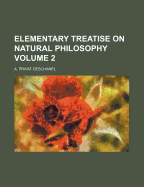 Elementary Treatise on Natural Philosophy Volume 2