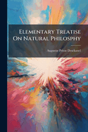 Elementary Treatise On Natural Philosphy