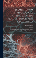 Elementorum Myologicae Specimen, Seu Musculi Descriptio Geometrica: Cui Accedunt Canis Carchariae Dissectum Caput Et Dissectum Piscis Ex Canum Genere...