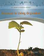 Elements in Living Organisms - Slade, Suzanne