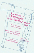 Elements of a Philosophy of Technology: On the Evolutionary History of Culture