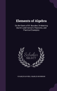 Elements of Algebra: On the Basis of M. Bourdon, Embracing Sturm's and Horner's Theorems, and Practical Examples