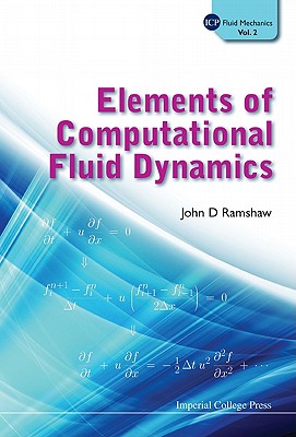 Elements of Computat Fluid Dynamics (V2) - Ramshaw, John D