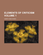 Elements of Criticism Volume 1