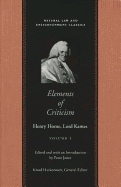 Elements of Criticism - Home, Henry, and Kames, Lord