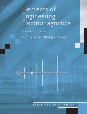 Elements of Engineering Electromagnetics - Narayana Rao, Nannapaneni, and Rao, Nannapaneni Narayana