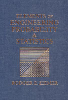 Elements of Engineering Probability and Statistics - Ziemer, Rodger E