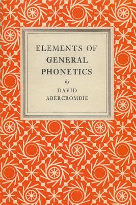 Elements of General Phonetics - Abercrombie, David, Professor