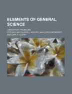 Elements of General Science: Laboratory Problems