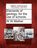 Elements of Geology, for the Use of Schools