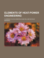 Elements of heat-power engineering - Hirshfeld, Clarence Floyd