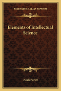 Elements of Intellectual Science