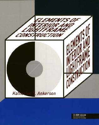 Elements of Interior and Lightframe Construction [With CDROM] - Ankerson, Katherine S