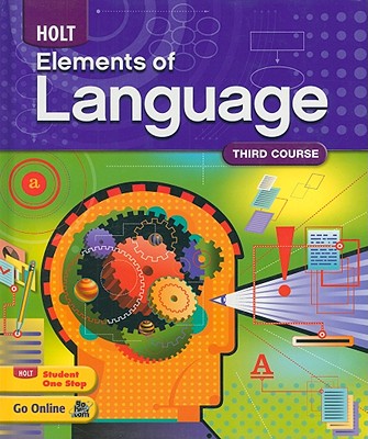 Elements of Language: Student Edition Grade 9 2009 - Holt Rinehart and Winston (Prepared for publication by)