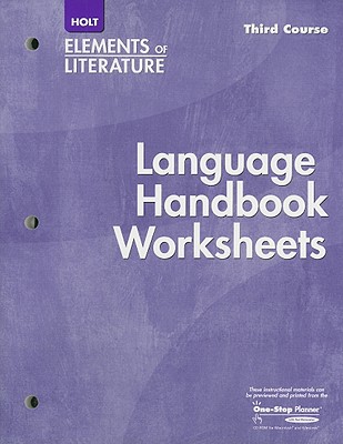 Elements of Literature: Language Handbook Worksheets Grade 9 Third Course - Holt Rinehart and Winston (Prepared for publication by)
