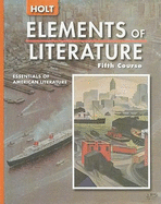 Elements of Literature: Student Ediiton Fifth Course 2005