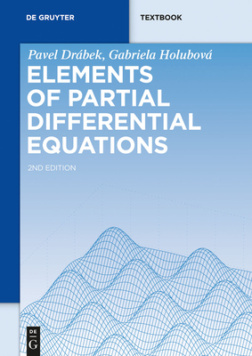 Elements of Partial Differential Equations - Drbek, Pavel, and Holubov, Gabriela