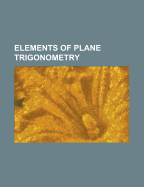 Elements of Plane Trigonometry - Smyth, William