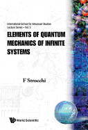 Elements of Quantum Mechanics of Infinite Systems