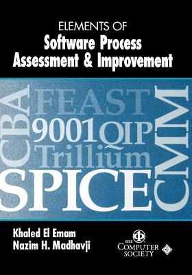 Elements of Software Process Assessment and Improvement - El Emam, Khaled (Editor), and Madhavji, Nazim H (Editor)