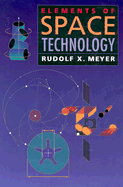 Elements of Space Technology - Meyer, Rudolph X