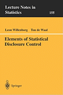 Elements of Statistical Disclosure Control - Willenborg, Leon, and Waal, Ton De