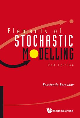 Elements of Stochastic Modelling (2nd Edition) - Borovkov, Konstantin