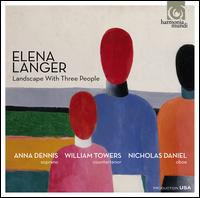 Elena Langer: Landscape with Three People - Anna Dennis (soprano); Katya Apekisheva (piano); Kristina Blaumane (cello); Nicholas Daniel (oboe);...