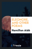 Eleonore, and Other Poems