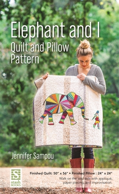 Elephant and I Quilt and Pillow Pattern - Sampou, Jennifer