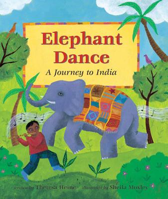Elephant Dance Memories of India - Heine, Theresa
