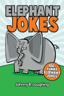 Elephant Jokes: 100+ Funny Elephant Jokes