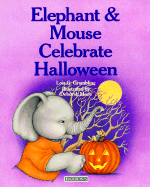 Elephant & Mouse Celebrate Halloween - Grambling, Lois G
