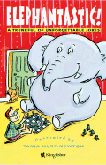 Elephantastic: A Trunkful of Unforgettable Jokes