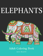 Elephants: Adult Coloring Book