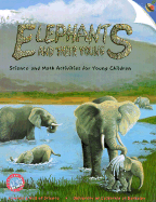 Elephants and Their Young: Science and Math Activities for Young Children