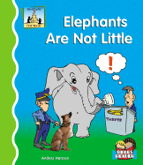 Elephants Are Not Little